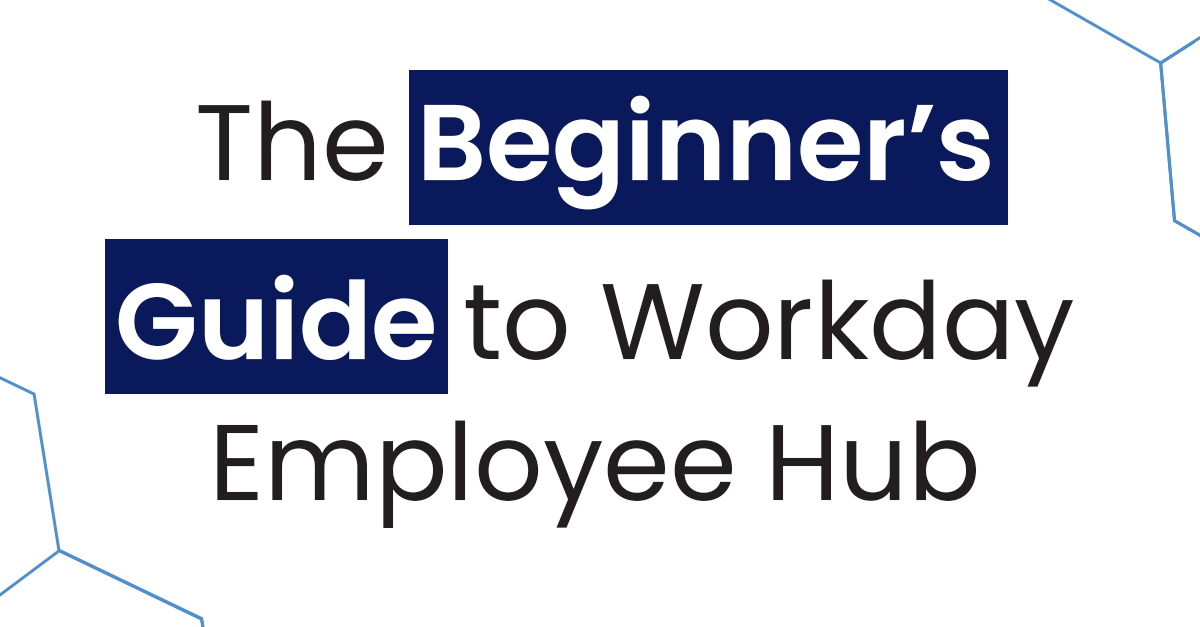 A Beginner's Guide to the Workday Employee Hub Kitepipe